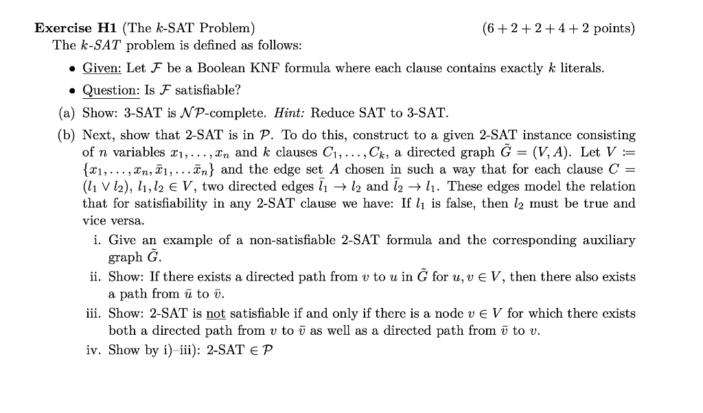 0 Exercise H1 The K Sat Problem 6 2 2 4 2 Points The K Sat Problem Is Defined As Follows Given Let F Be A Boolea 1