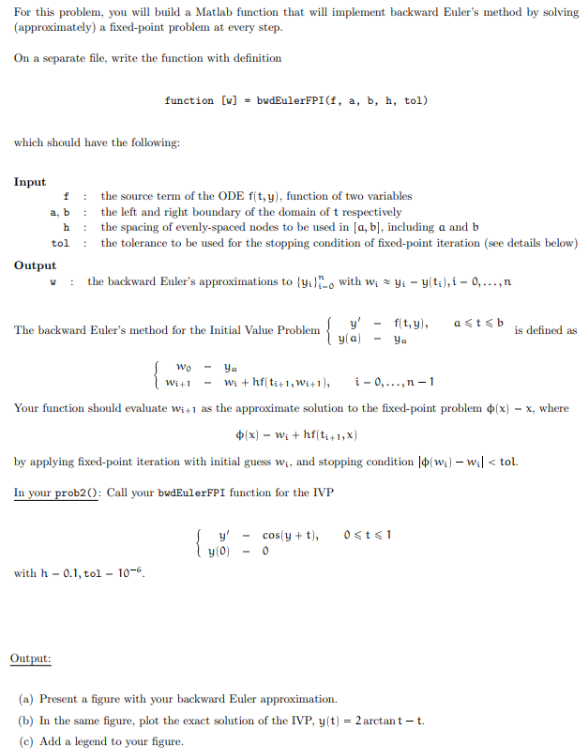 Using Matlab Write Separate Function Bwdeulerfpi Present Figure With Backward Euler Approximation And Exact Solution To 1