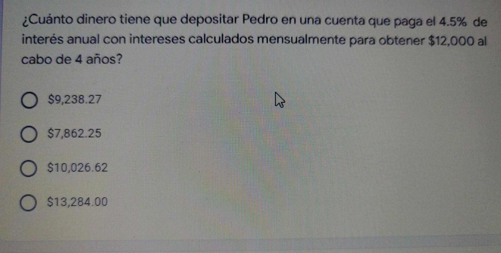 Cuanto Dinero Tiene Que Depositar Pedro En Una Cuenta Que Paga El 4 5 De Interes Anual Con Intereses Calculados Mensua 1