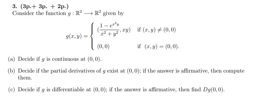 3 3p 3p 2p Consider The Function G R2 R2 Given By 1 Ery Xy If X Y 0 0 X2 Y2 G X Y 0 0 If 1