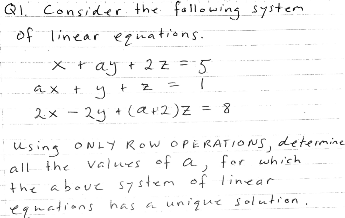 Qi Consider The Following System Of Linear Equations X 49 2z 5 A X T Y Z Z 1 7 8 2x 2y A 2 Z Using 1