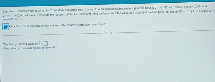 Suppose 10 Scores Were Obtained For 20 Randomly Selected Sets Of Twins The 20 Palrs Of Measurements Yold X 101 53 Y 1
