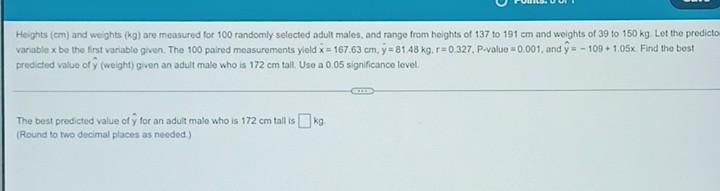 Heights Cm And Weight Kg Are Measured For 100 Randomly Selected Adult Males And Range From Heights Of 137 To 191 Cm 1