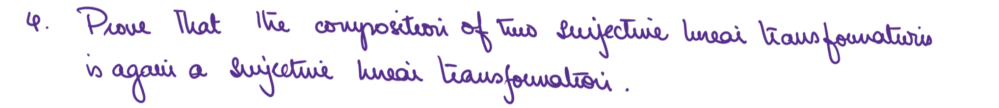 4 Prove That The Compositeori Of The Compositeori Of Tus Sujectue Leai Laus Fomnaturis Is Again A Sujecture Trausfowali 1