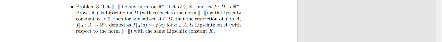 Problem 3 Let Be Any Norm On R Let D Cr And Let F D R Prove If F Is Lipschitz On D With Respect To Th 1