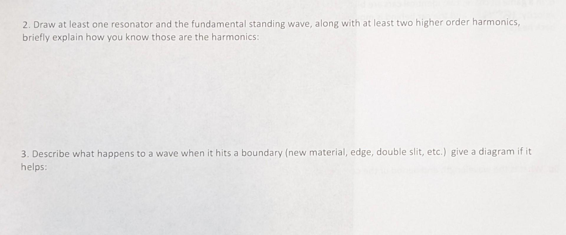2 Draw At Least One Resonator And The Fundamental Standing Wave Along With At Least Two Higher Order Harmonics Briefl 1