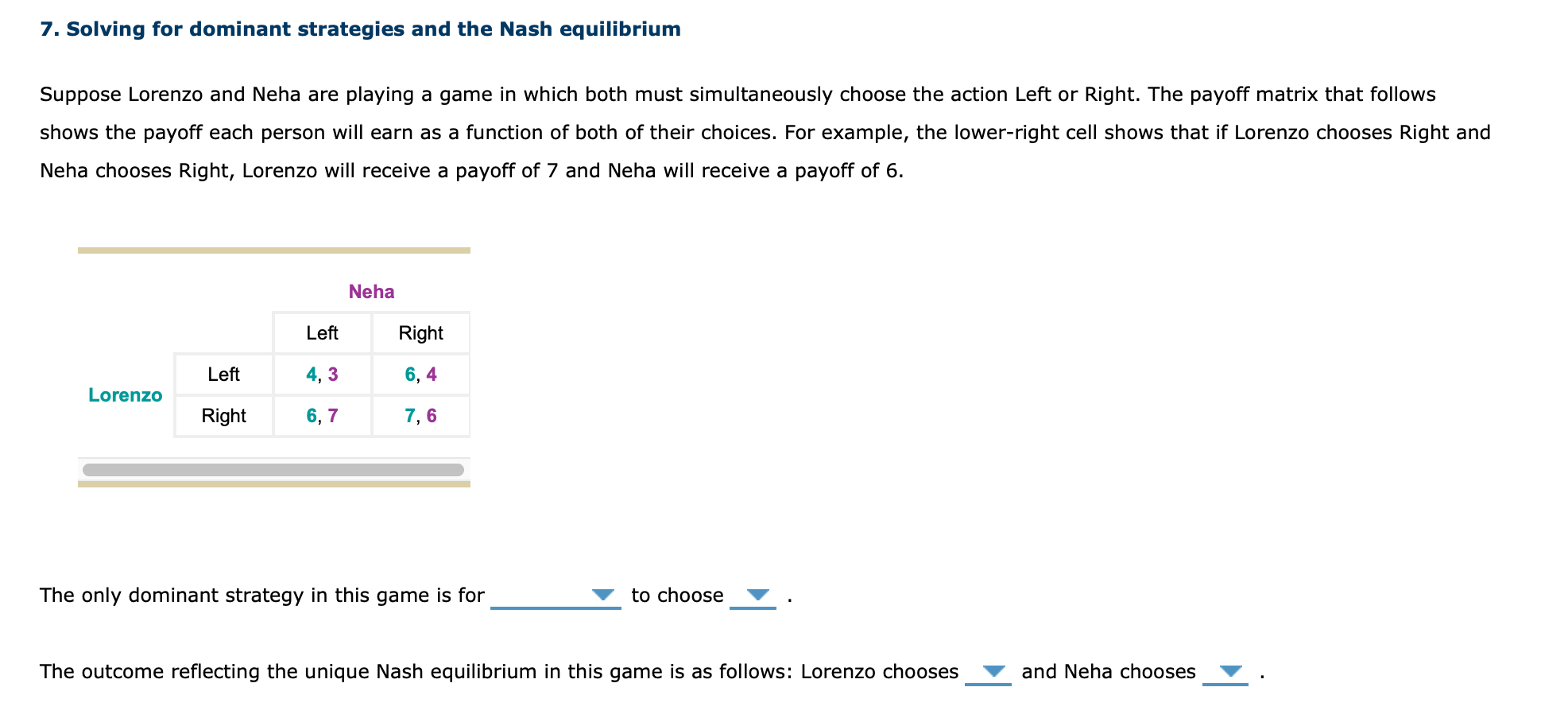 7 Solving For Dominant Strategies And The Nash Equilibrium Suppose Lorenzo And Neha Are Playing A Game In Which Both Mu 1