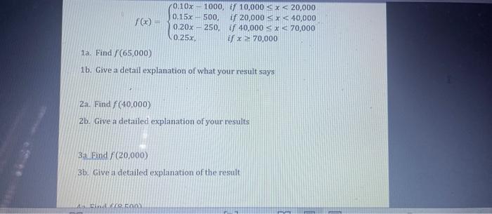 0 10x1000 If 10 000 X 20 000 0 15 500 F X If 20 000 X 40 000 0 20x 250 If 40 000 X 70 000 0 25x If X 70 1