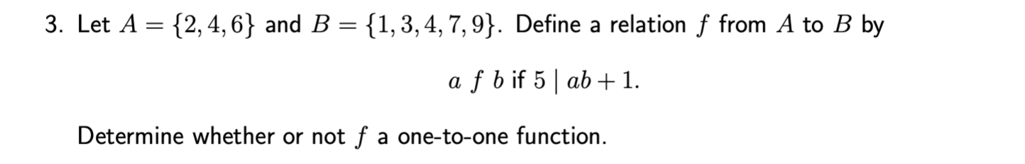 3 Let A 2 4 6 And B 1 3 4 7 9 Define A Relation F From A To B By A F B If 5 Ab 1 Determine Whether O 1