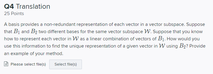 Q4 Translation 25 Points A Basis Provides A Non Redundant Representation Of Each Vector In A Vector Subspace Suppose Th 1