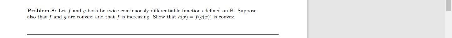 Problem 8 Let F And G Both Be Twice Continuously Differentiable Functions Defined On R Suppose Also That F And G Are C 1