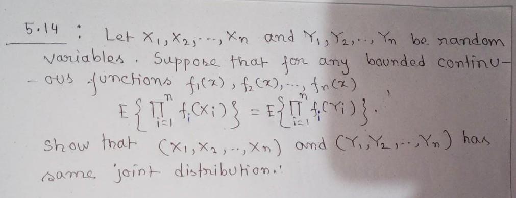 5 14 Let X X2 Xn And Y Y2 Yn Be Random Variables Suppose That For Any Bounded Continu Ous Fonctions Fi 1