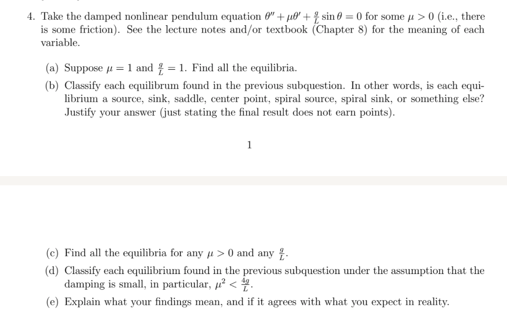 4 Take The Damped Nonlinear Pendulum Equation 0 Po Sin 0 0 For Some Pi 0 I E There Is Some Friction 1