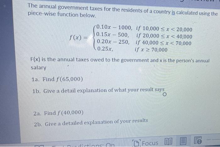 The Annual Government Taxes For The Residents Of A Country Is Calculated Using The Piece Wise Function Below 0 10x 10 1
