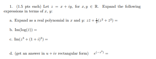 1 1 5 Pts Each Let 2 1 Iy For My E R Expand The Following Expressions In Terms Of R Y A Expand As A Real Poly 1