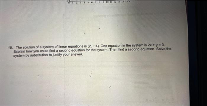 Boto 11 12 13 Te 10 The Solution Of A System Of Linear Equations Is 2 4 One Equation In The System Is 2x Y 0 1