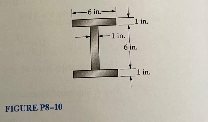 8 9 8 10 Use The Shape Sho Use The Shape Shown In Figure P8 10 V 850 Lb Use The Shane Shown In Figure P8 11 V 85 2