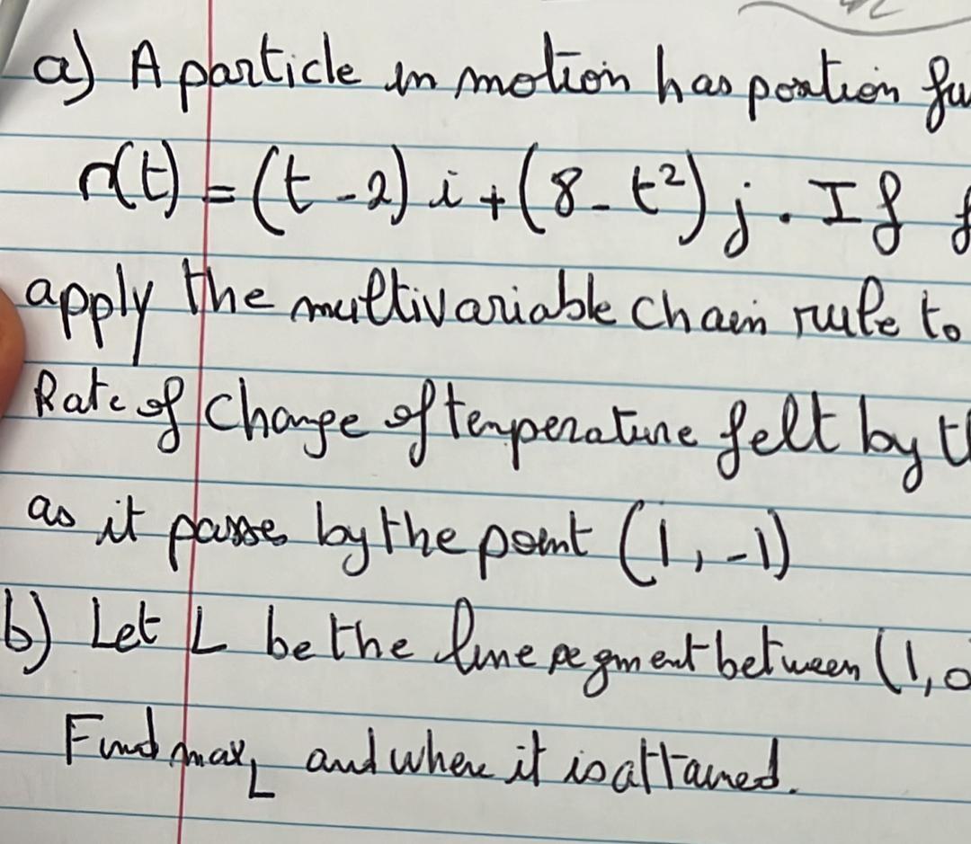 I 8 A A Particle In Motion Has Poration Su O T T 2 I 8 J If F Apply The Multivariable Chain Rule To Rate O 1