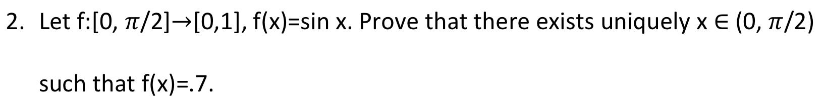 2 Let F 0 1 2 0 1 F X Sin X Prove That There Exists Uniquely X E 0 1 2 Such That F X 7 1