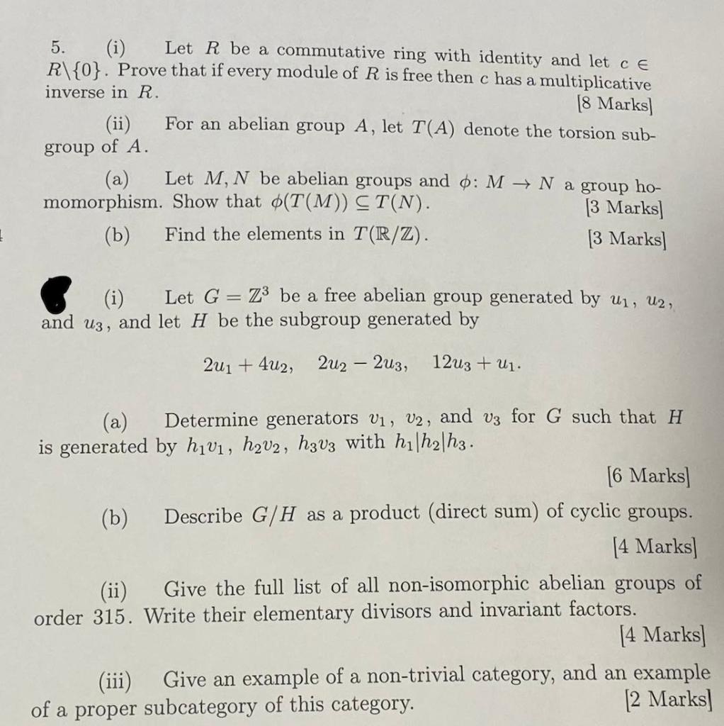5 Let R Be A Commutative Ring With Identity And Let Ce R 0 Prove That If Every Module Of R Is Free Then C Has A Mult 1