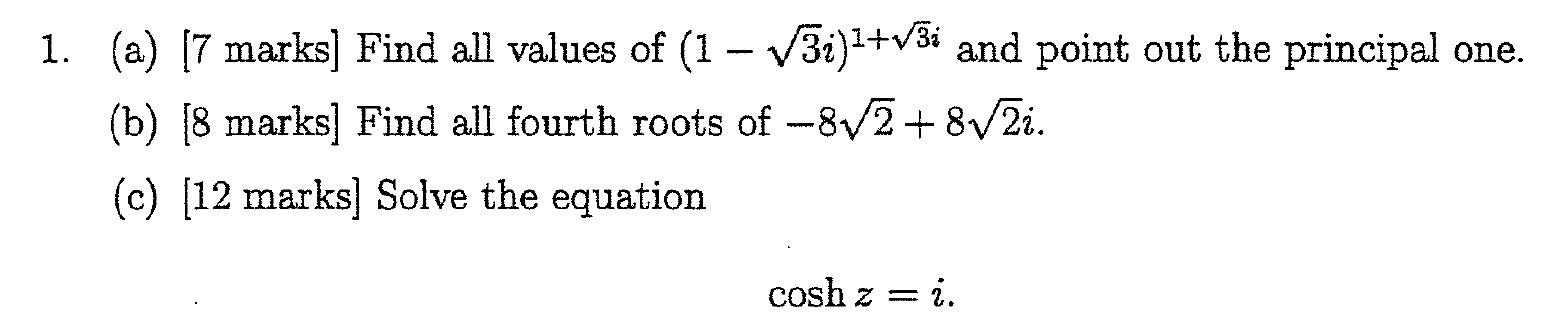 1 A 7 Marks Find All Values Of 1 V3i 1 V3i And Point Out The Principal One B 8 Marks Find All Fourth Roots 1