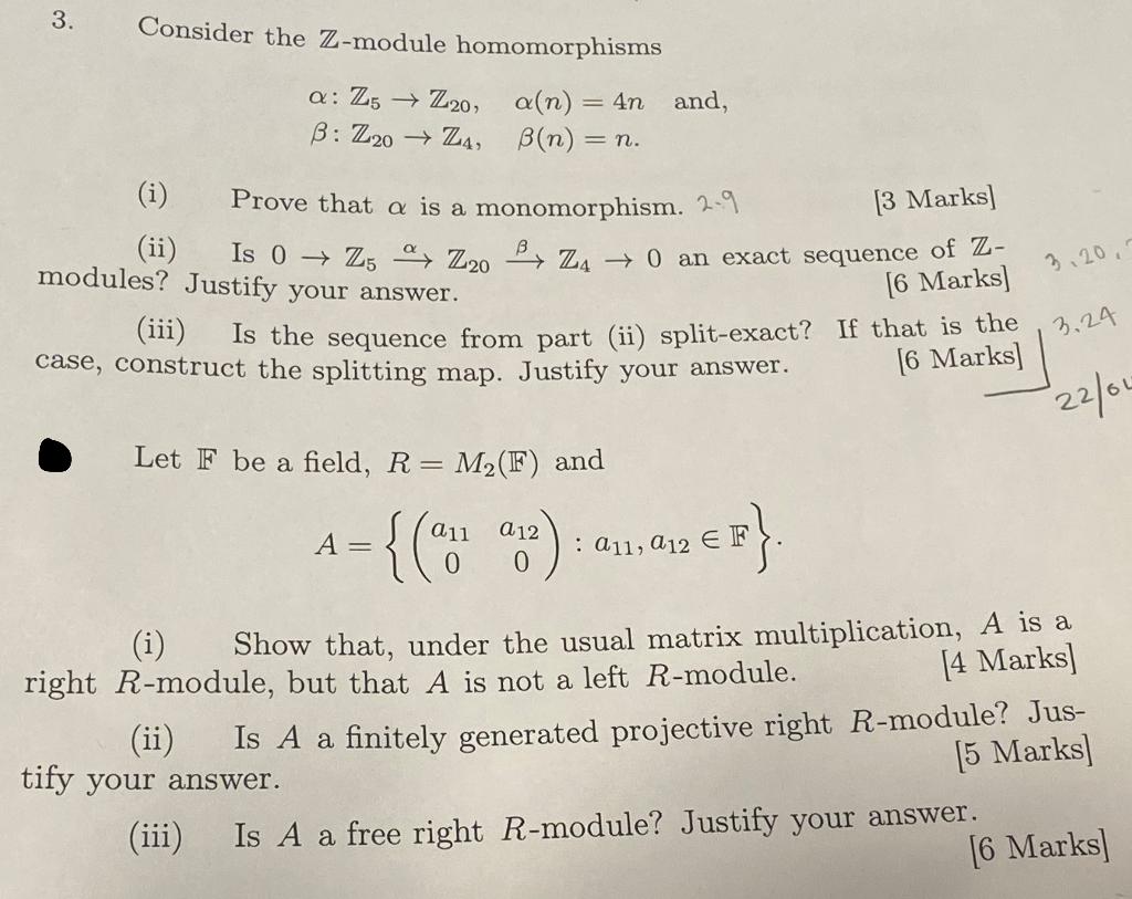 3 Consider The Z Module Homomorphisms A Z5 Z20 B 720 24 A N 4n And B N N 3 Marks 3 20 Prove That A Is A 1