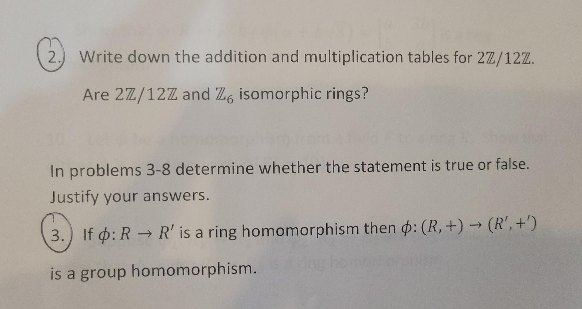 2 Write Down The Addition And Multiplication Tables For 2z 12z Are 27 12z And Zo Isomorphic Rings In Problems 3 8 De 1