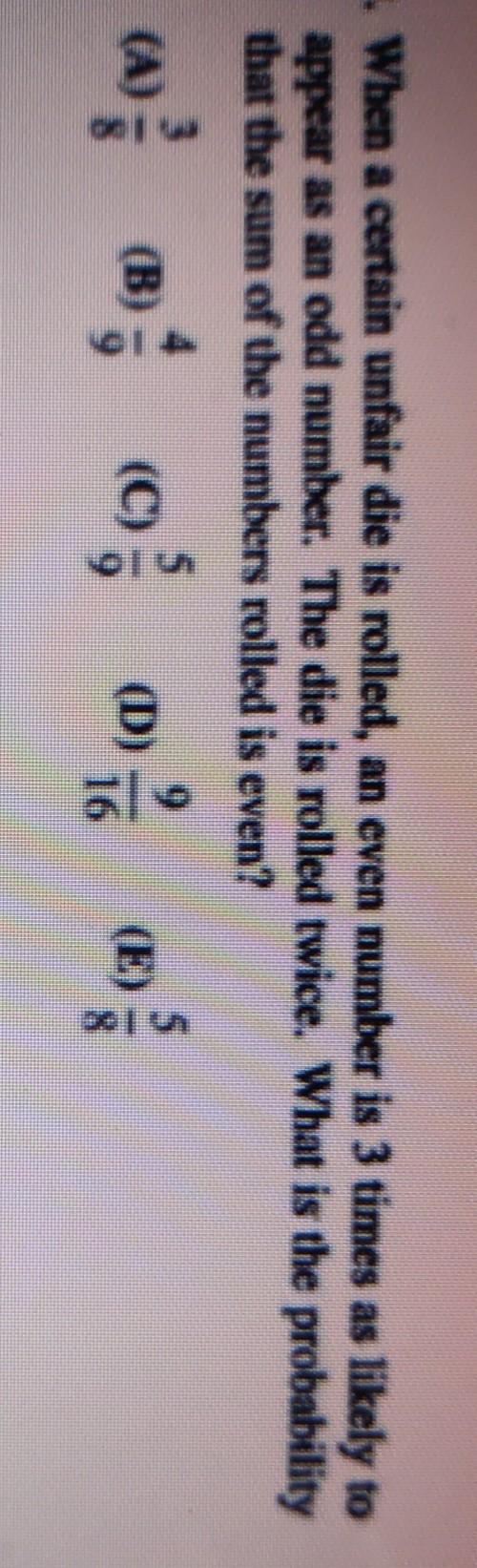 When A Certain Unfair Die Is Rolled An Even Number Is 3 Times As Likely To Appear As An Odd Number The Die Is Rolled T 1