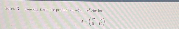 3 2 According To The Inner Product Given By A What Is Cose For The Angle 0 Between These Two Vectors 3 3 The Eigenve 2