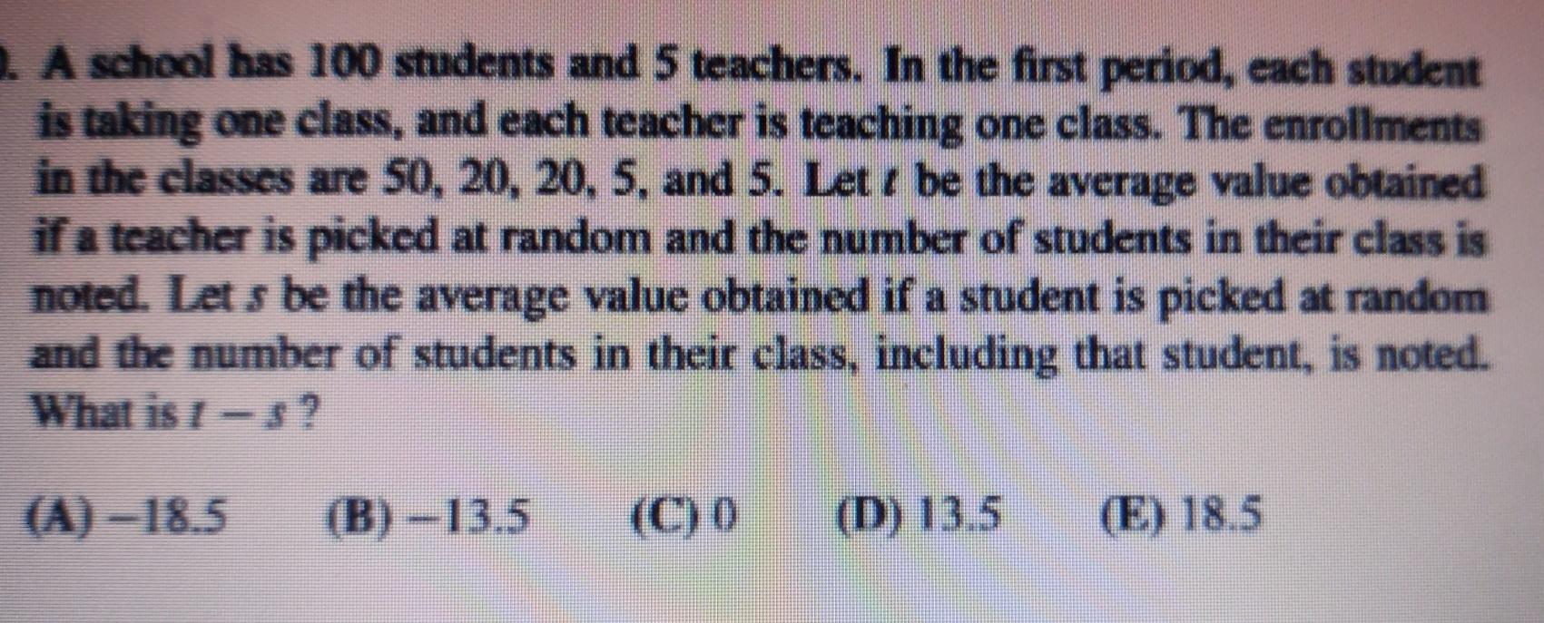 A School Has 100 Students And S Teachers In The First Period Each Student Is Taking One Class And Each Teacher Is Tea 1