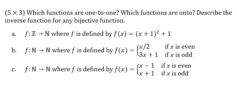 A 5 X 3 Which Functions Are One To One Which Functions Are Onto Describe The Inverse Function For Any Bijective F 1