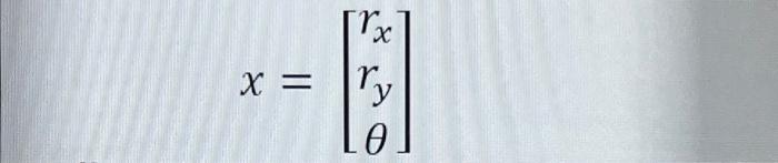 Please Write This In Matlab A Ground Robot Is Represented By A Triangle In The Figure Below We Represent The Location 2