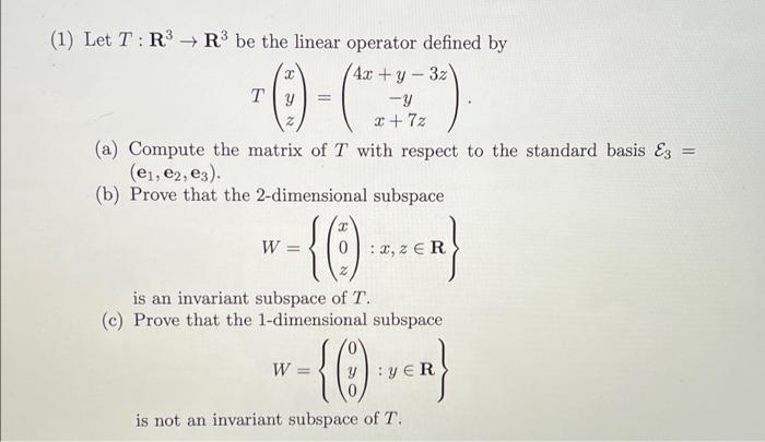 1 Let T R Rbe The Linear Operator Defined By 4 3 Y 32 Ty Y 72 A Compute The Matrix Of T With Respect To The 1