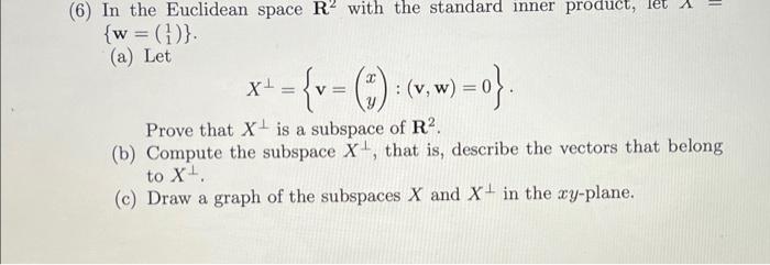 6 In The Euclidean Space Rp With The Standard Inner Product Let W A Let X V Vw V W 0 9 1