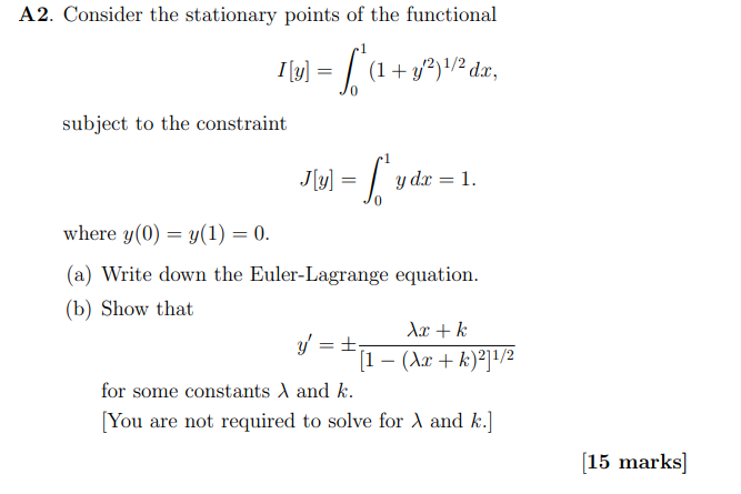 A2 Consider The Stationary Points Of The Functional 1 Y 2 1 42 1 2 Dx Subject To The Constraint Jly Ya J 1