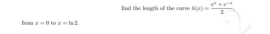 Et E Find The Length Of The Curve H X 2 From I 0 To In 2 1