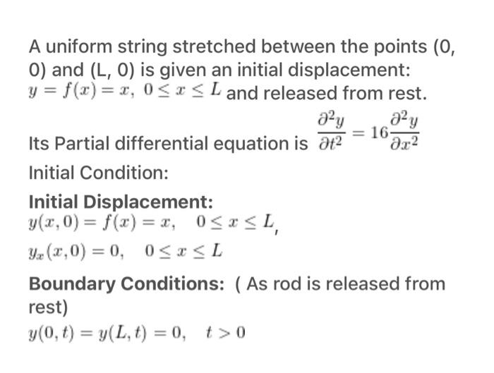 A Uniform String Stretched Between The Points 0 0 And L O Is Given An Initial Displacement Y F X X For 0 Sxsl 3