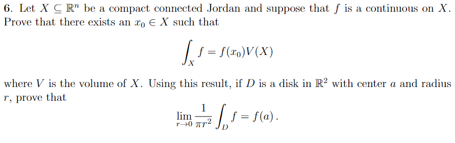6 Let X Cr Be A Compact Connected Jordan And Suppose That F Is A Continuous On X Prove That There Exists An 20 Ex Suc 1