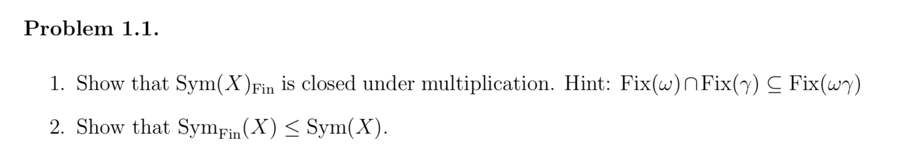 Problem 1 1 1 Show That Sym X Fin Is Closed Under Multiplication Hint Fix W Fix 7 C Fix Wy 2 Show That Symfin X 1