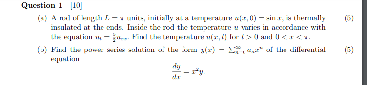 T 5 Question 1 10 A A Rod Of Length L Units Initially At A Temperature U 1 0 Sin R Is Thermally Insulated 1