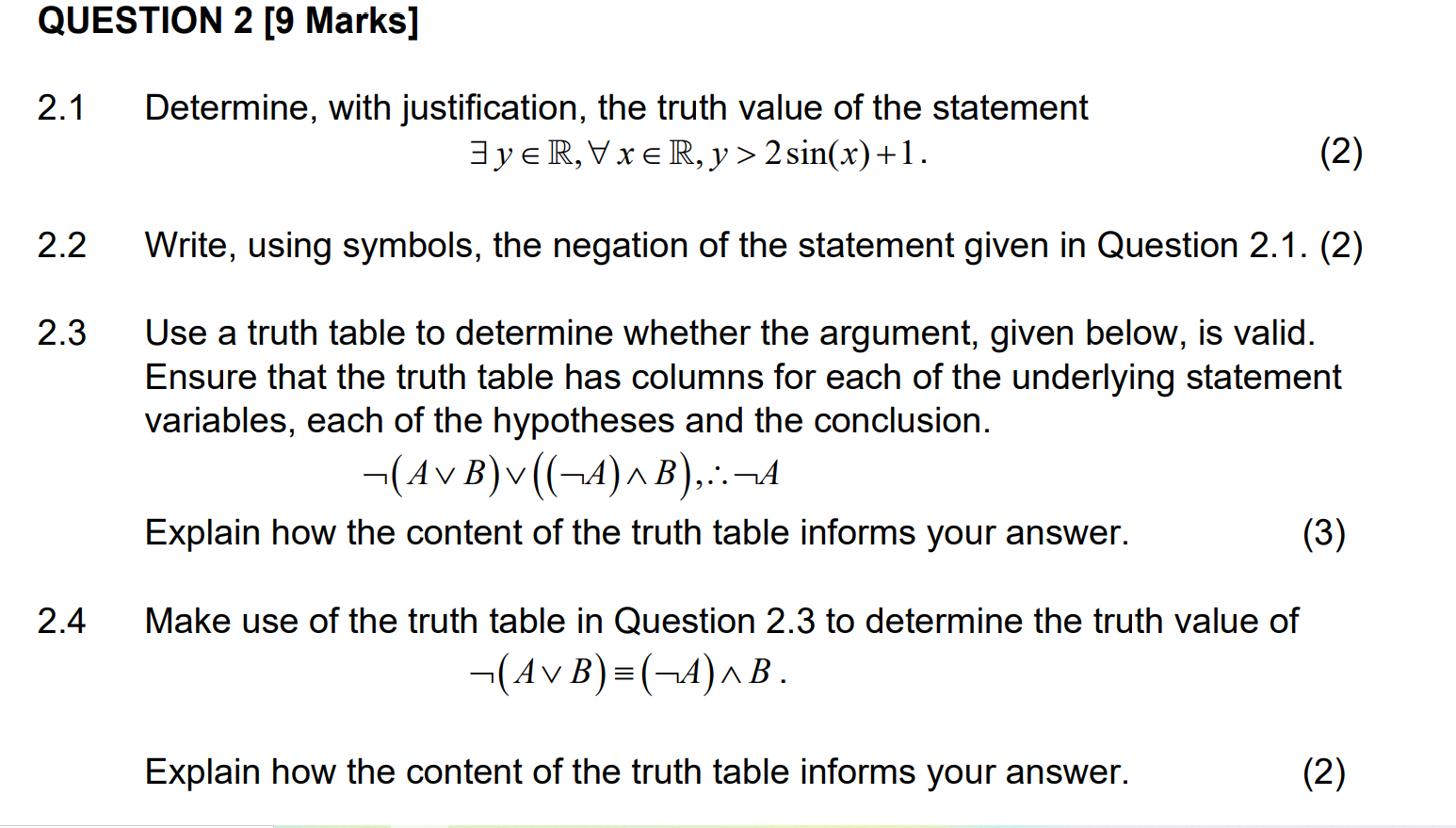 Question 2 9 Marks 2 1 Determine With Justification The Truth Value Of The Statement 3 Yer Vxer Y 2 Sin X 1 1