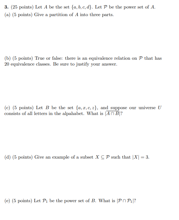 3 25 Points Let A Be The Set A B C D Let P Be The Power Set Of A A 5 Points Give A Partition Of A Into Three 1
