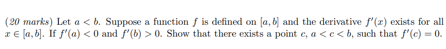 Let A B Suppose A Function F Is Defined On A B And The Derivative F X Exists For All X A B If F A 0 An 1