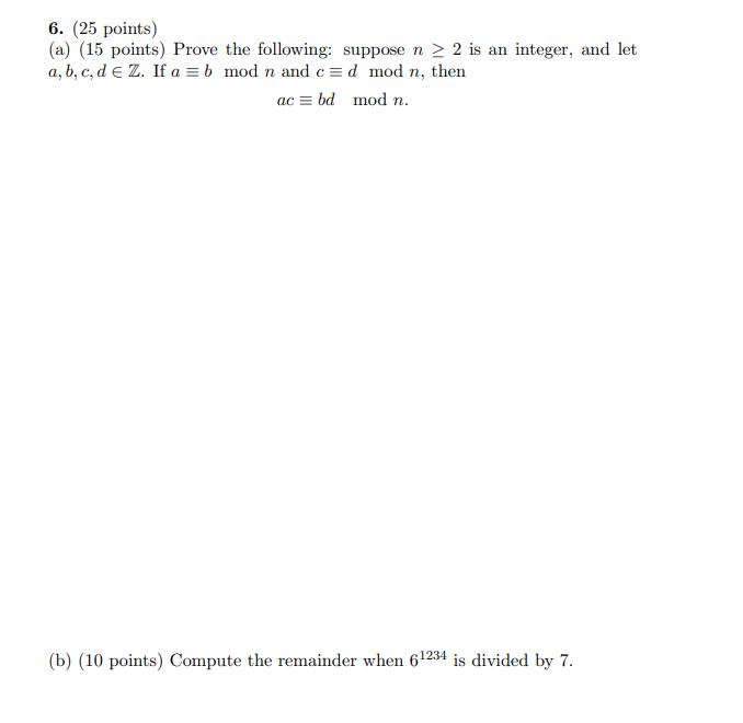 6 25 Points A 15 Points Prove The Following Suppose N 2 Is An Integer And Let A B C D E Z If A B Mod N A 1