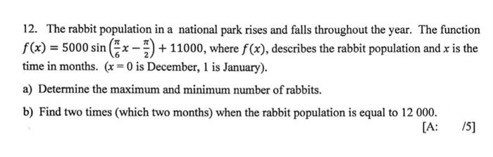 12 The Rabbit Population In A National Park Rises And Falls Throughout The Year The Function F X 5000 Sin 3x 5 1