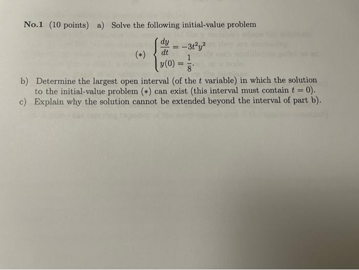 No 1 10 Points A Solve The Following Initial Value Problem Dy Dt 1 Y 0 Y 0 8 B Determine The Largest Open Interval 1