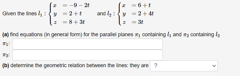 9 2t Given The Lines 11 Y 2 T Z 8 3t And 12 2 6 T Y 2 4t 2 3t A Find Equations In General 1