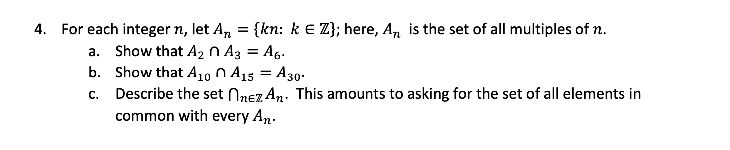 4 For Each Integer N Let An Kn K Z Here An Is The Set Of All Multiples Of N A Show That A2 N A3 46 B 1