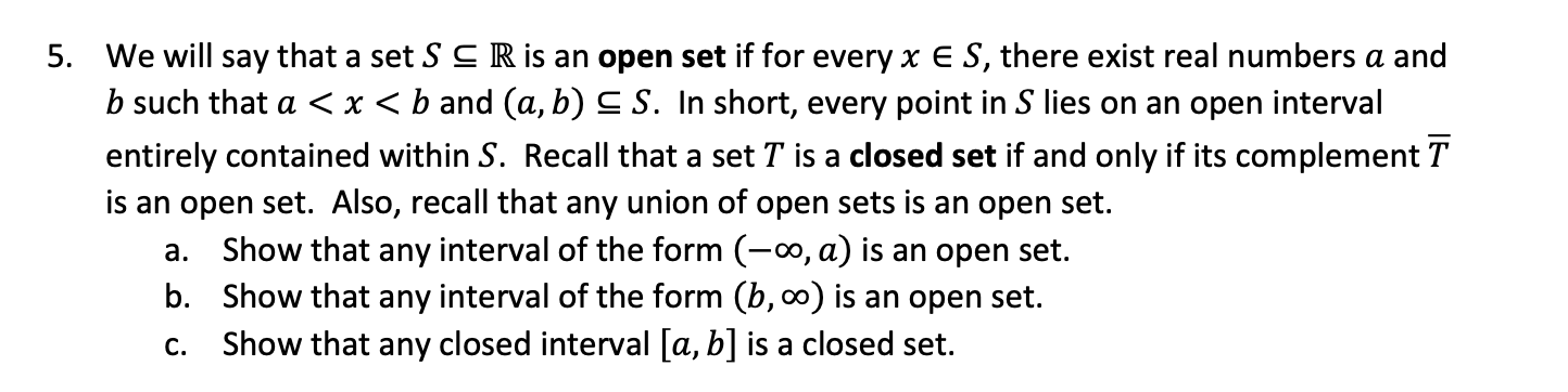 5 We Will Say That A Set S C R Is An Open Set If For Every X E S There Exist Real Numbers A And B Such That A X B 1