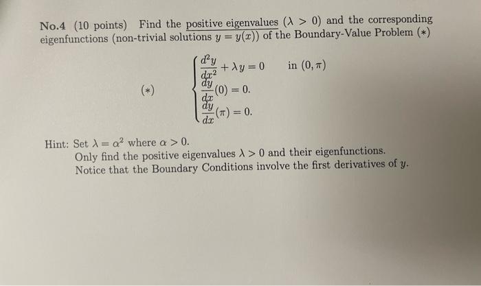No 4 10 Points Find The Positive Eigenvalues 0 And The Corresponding Eigenfunctions Non Trivial Solutions Y Y 1